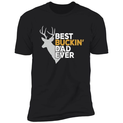 Best Buckin Dad Ever T Shirt