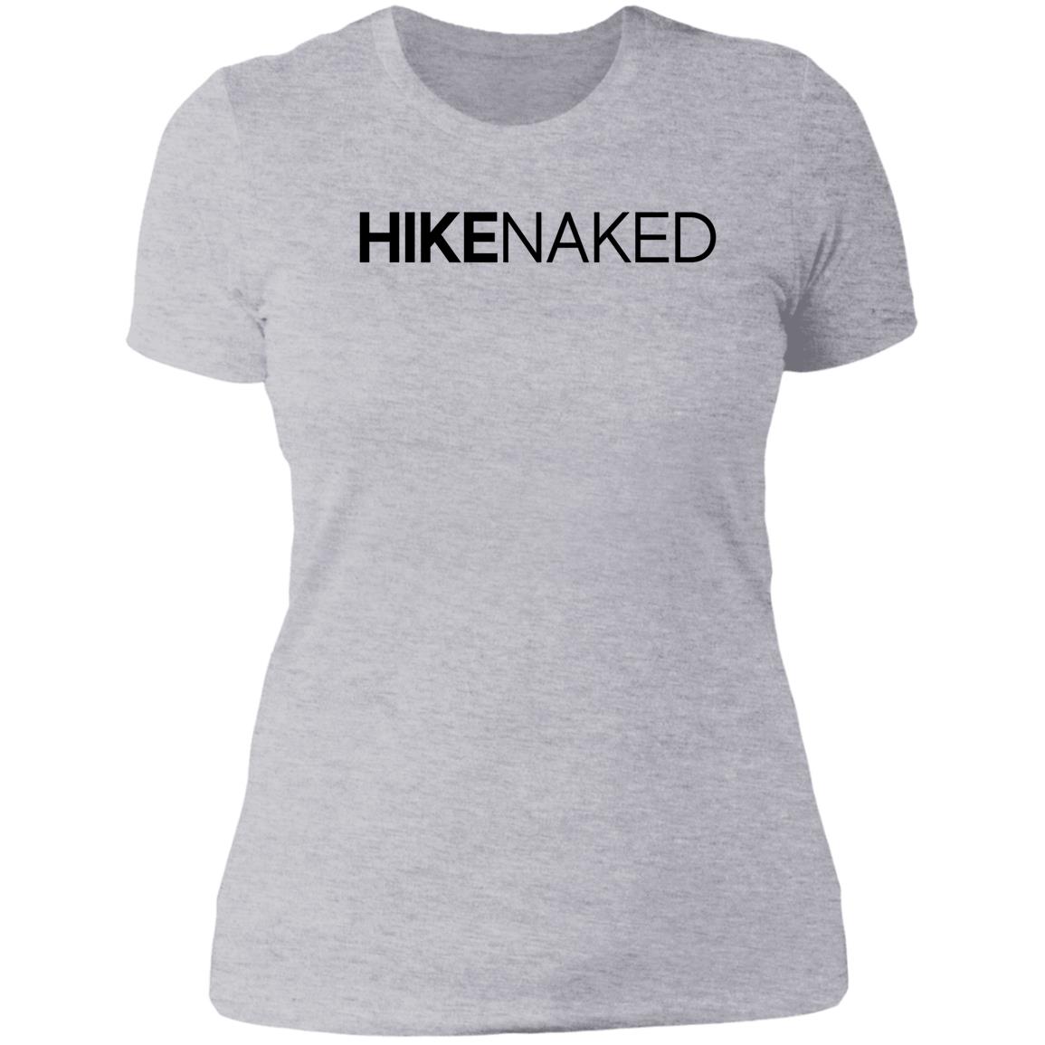 Hike Naked Gift For Camper Hiker Climber T Shirt