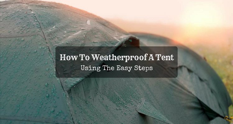 how-to-weatherproof-a-tent