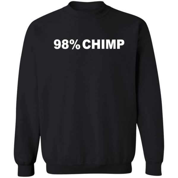 98% chimp sweatshirt
