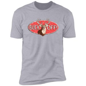 buck off deer hunter shirt