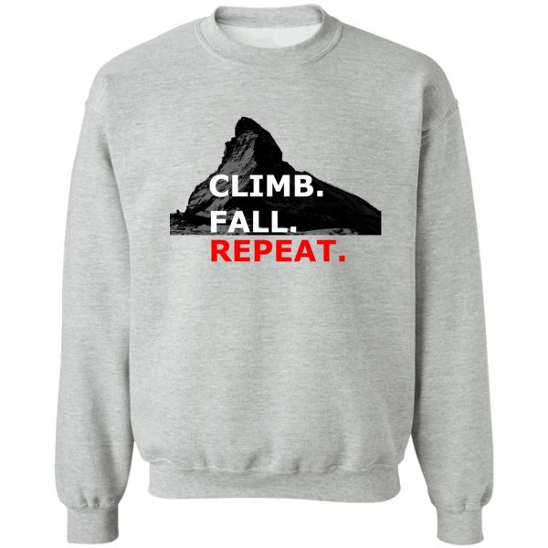 climb. fall. repeat sweatshirt