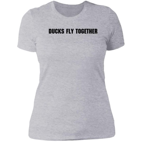 ducks fly together lady t-shirt