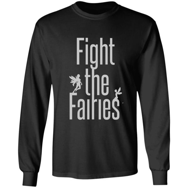 fight the fairies long sleeve