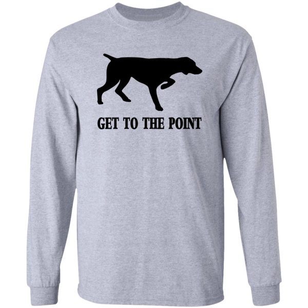 get to the point long sleeve