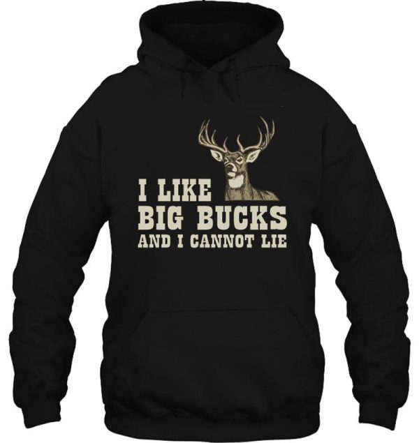 i like big bucks and i cannot lie hoodie