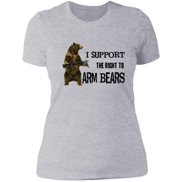 i support the right to arm bears grizzly bears lady t-shirt