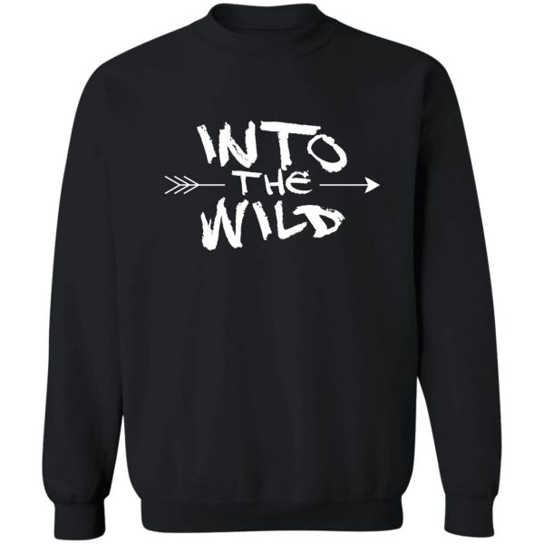 into the wild sweatshirt