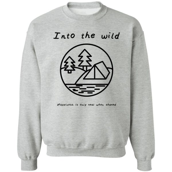 into the wild sweatshirt