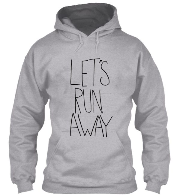 let's run away viii hoodie