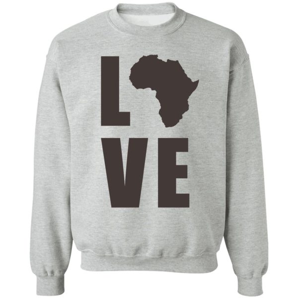 love africa sweatshirt