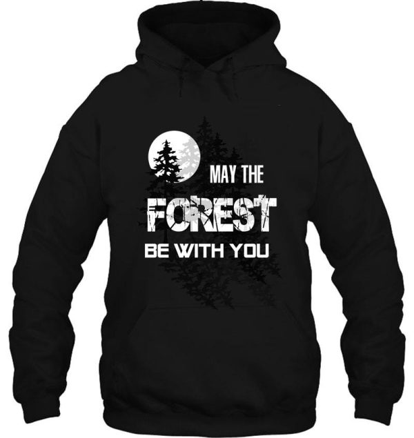 may the forest be with you hoodie