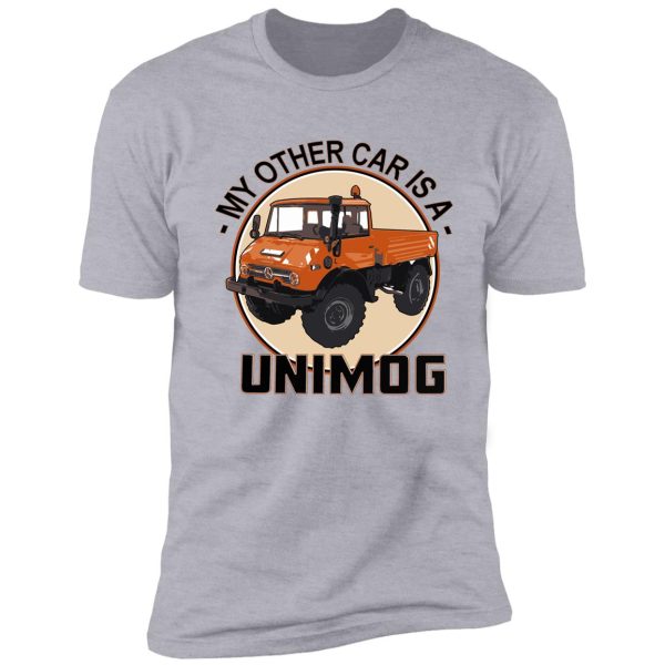 my other car is a unimog - orange shirt