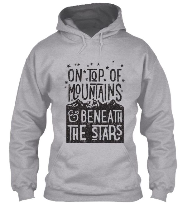on top of mountains hoodie