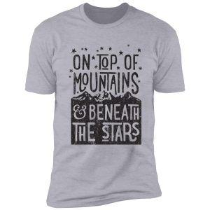 on top of mountains shirt