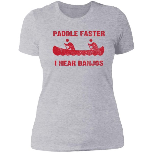 paddle faster i hear banjos - vintage lady t-shirt