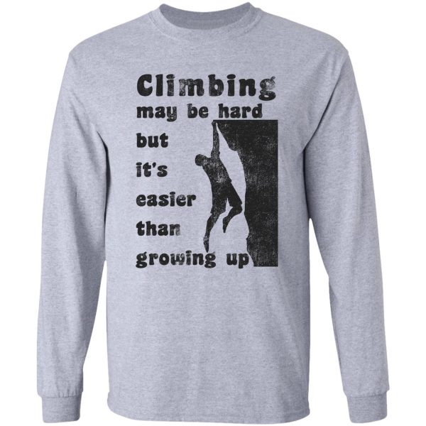 rock climbing may be hard but easier than growing up long sleeve