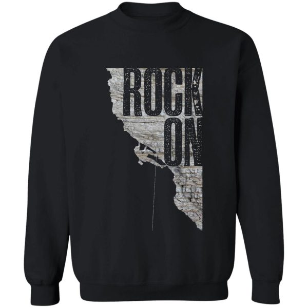 rock on - climbing bouldering mountaineering mountain boulder outdoors sweatshirt