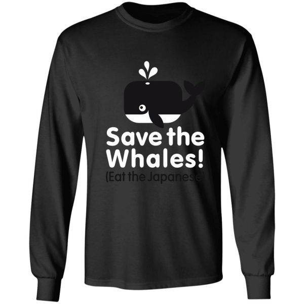 save the whales! eat the japanese long sleeve