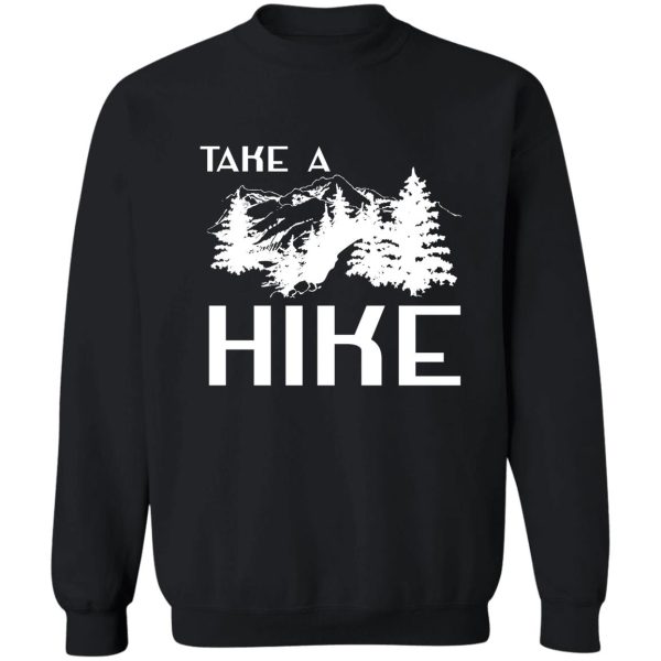 take a hike sweatshirt