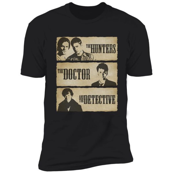 the hunters, the doctor and the detective shirt
