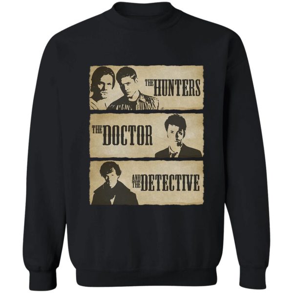 the hunters the doctor and the detective sweatshirt