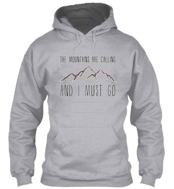 the mountains are calling and i must go hoodie