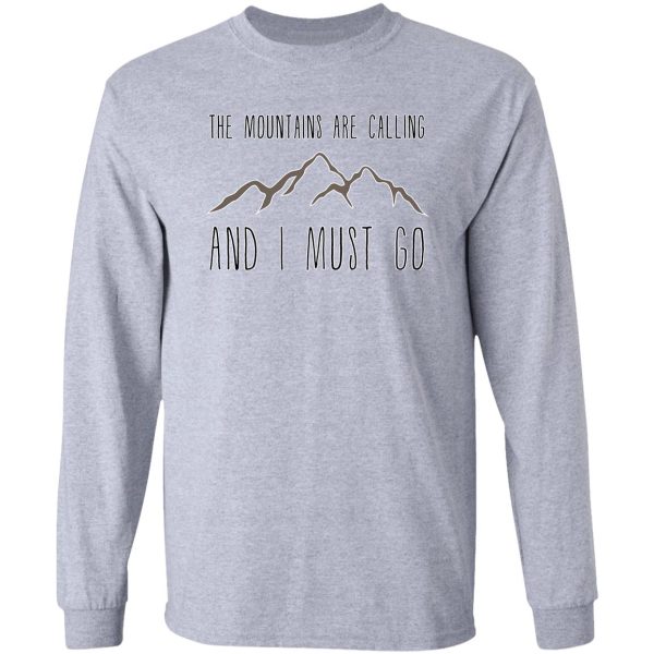 the mountains are calling and i must go long sleeve