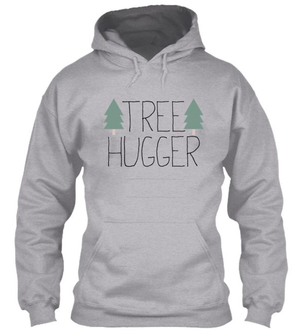 tree hugger - treehugger hoodie
