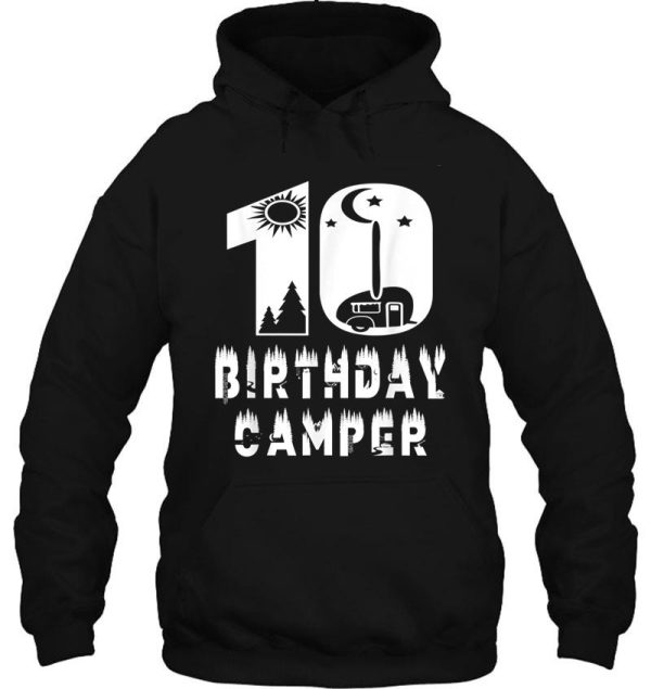 10th birthday camper 10 years old camping theme party hoodie