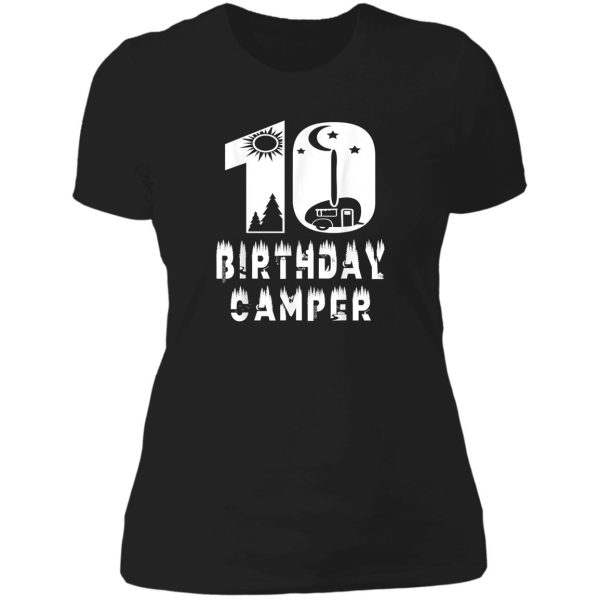 10th birthday camper 10 years old camping theme party lady t-shirt