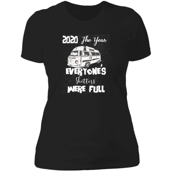 2020 the year everyone shitters were full lady t-shirt