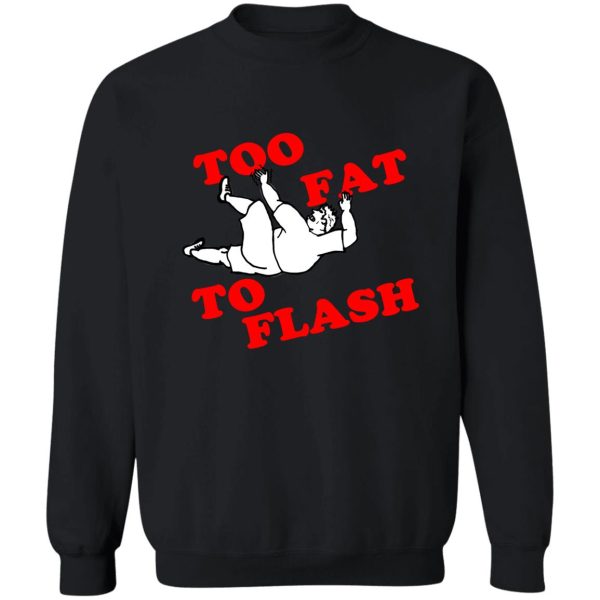 2fat2flash sweatshirt