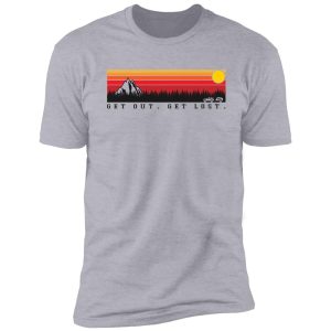 2nd gen nissan xterra and trailer (get out. get lost. retro) shirt