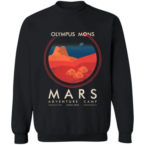 ✅ mars adventure camp ✅ olympus mons expedition sweatshirt