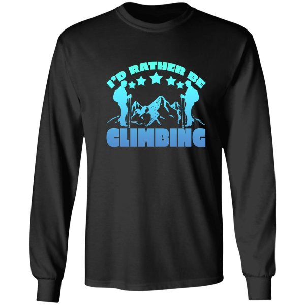 i’d rather be climbing long sleeve