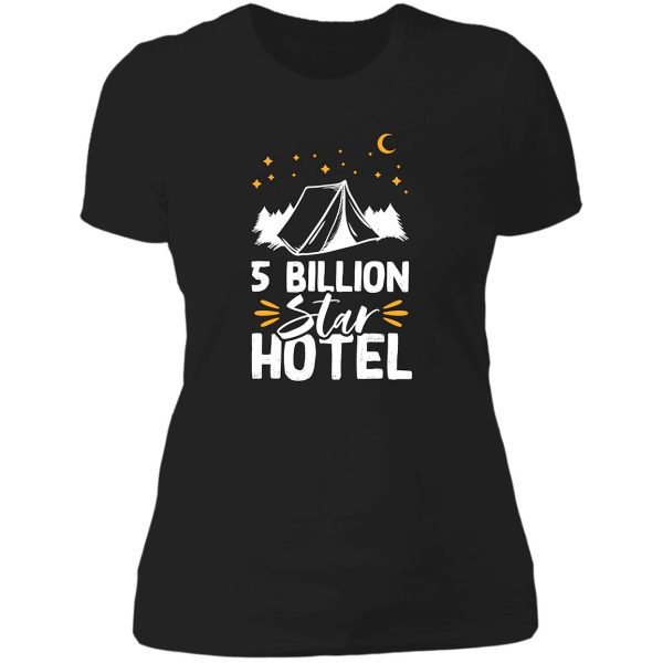 5 billion star hotel camper camping adventure lady t-shirt