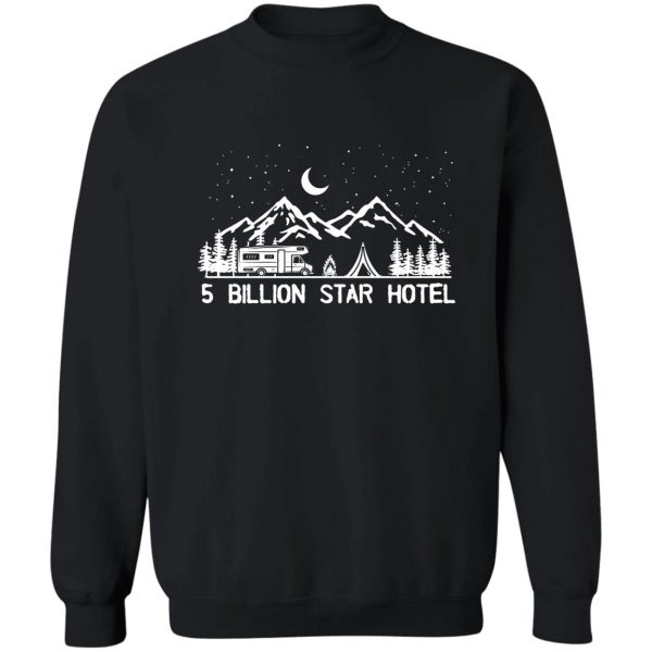 5 billion star hotel camping gift sweatshirt