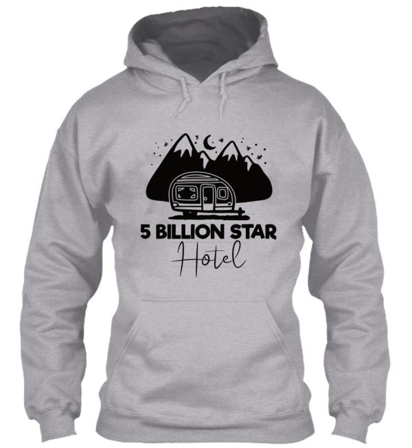 5 billion star hotel - funny camping quotes hoodie