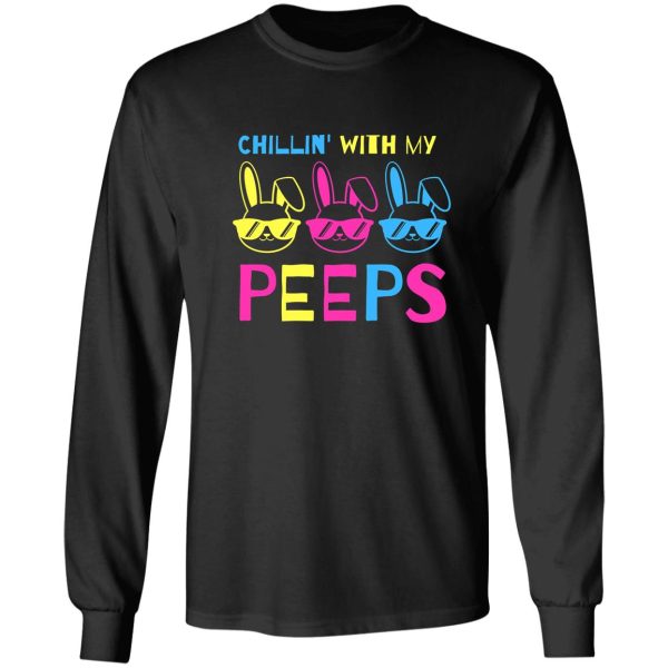 chillin’ with my peeps funny boys girls easter t-shirt long sleeve