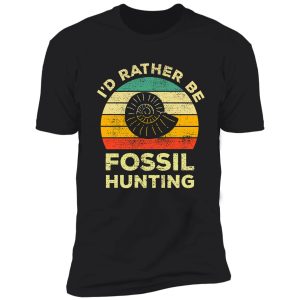 i’d rather be fossil hunting vintage gift for fossil hunters shirt