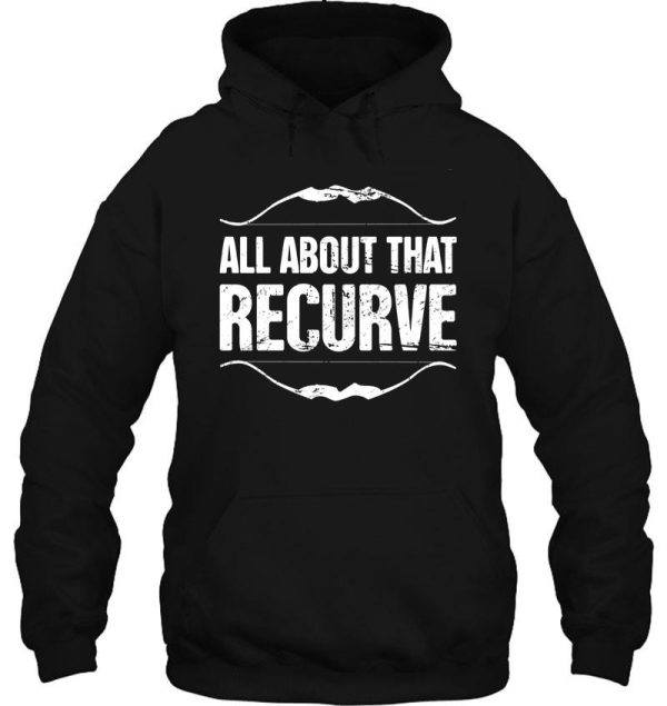 all about the recurve – bow archery hoodie