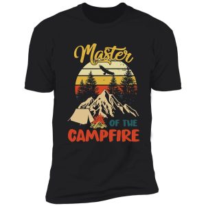 master of the campfire ​- camping outdoor funny shirt