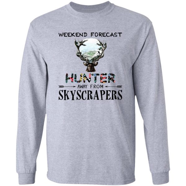 a weekend forecast for hunters long sleeve