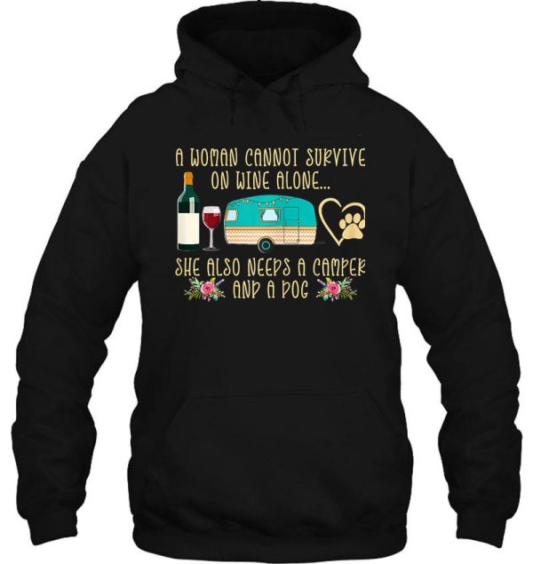 a woman cannot survive on wine alone camper and dog camping camper funny hoodie