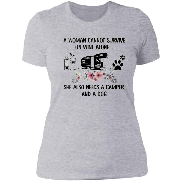 a woman cannot survive on wine alone she also needs a camper and a dog lady t-shirt