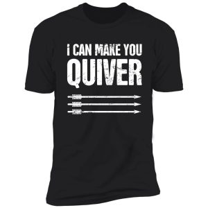 i can make you quiver – archery shirt