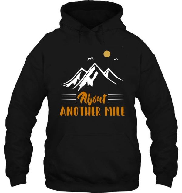 about another mile hiking t shirt hoodie
