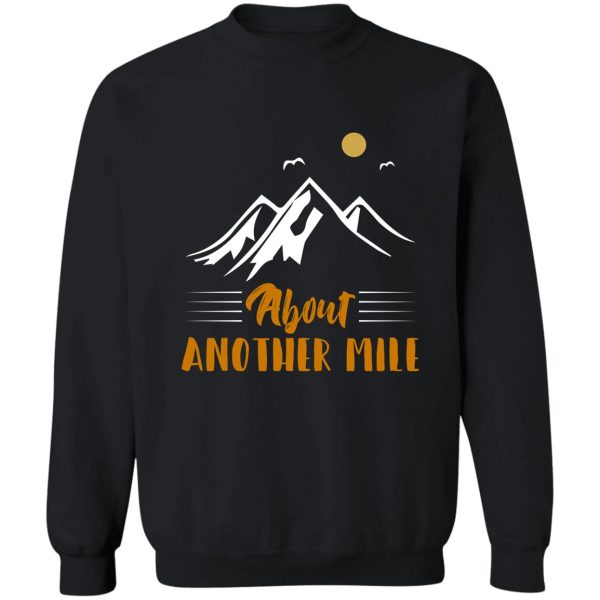 about another mile hiking t shirt sweatshirt