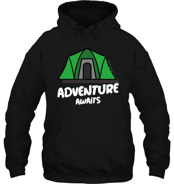 adventure awaits - tent hoodie